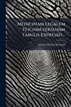 Paperback Medicinam Legalem Teichmeyerianam Tabulis Expressit... [Latin] Book