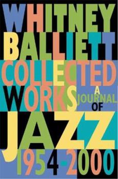 Hardcover Collected Works: A Journal of Jazz 1954-2000 Book