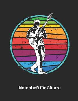 Notenheft F�r Gitarre: Retro E Gitarren Notenbuch 110 Seiten Mit Leeren Tabs Und Akkord Feldern. Tolle Geschenk Idee F�r Gitarristen, Gitarren Lehrer Und Sch�ler.