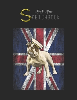 Black Paper SketchBook: British Bulldog Ww2 Victory Poster Black SketchBook Unline Pages for Sketching and Journal Special Note for Artist Kid and Girls Marble Size 8.5in x 11in