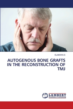 Paperback Autogenous Bone Grafts in the Reconstruction of Tmj Book