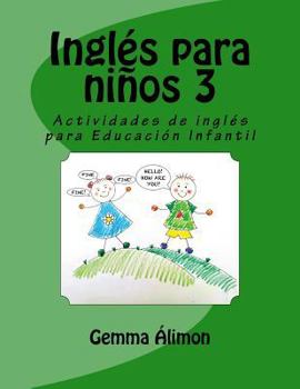 Paperback Inglés para niños 3: Actividades de inglés para Educación Infantil [Spanish] Book