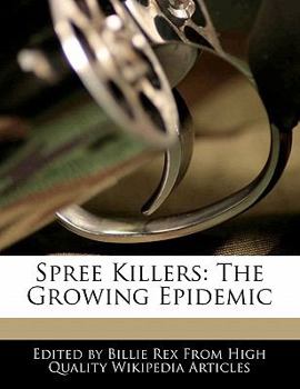 Paperback Spree Killers: The Growing Epidemic Book