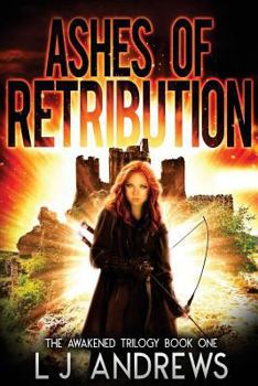 Ashes of Retribution - Book #1 of the Awekened