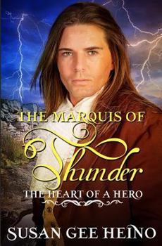 The Marquis of Thunder - Book #5 of the Heart of a Hero