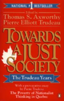 Paperback Towards a Just Society: The Trudeau Years Book