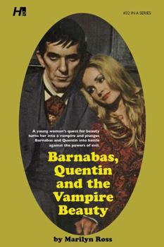 Barnabas, Quentin and the Vampire Beauty - Book #32 of the Dark Shadows