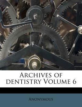 Paperback Archives of dentistry Volume 6 Book