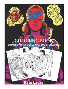 Paperback Stranger Things 3 Coloring Book - Stranger Things Coloring Book for Adults: Stranger Things 3 Coloring, Stranger Things Coloring, Stranger Things Colo Book