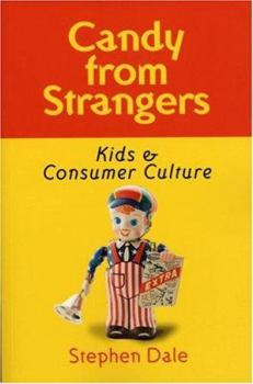 Paperback Candy from Strangers: Kids and Consumer Culture Book