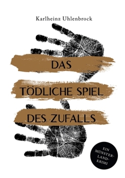 Paperback Das tödliche Spiel des Zufalls: Luke Rumphorsts vierter Fall. Ein Münsterland-Krimi [German] Book