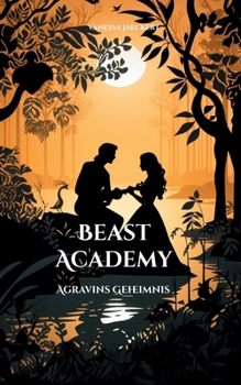 Paperback Beast Academy: Agravins Geheimnis [German] Book