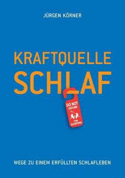 Paperback Kraftquelle Schlaf: Wege zu einem erfüllten Schlafleben [German] Book