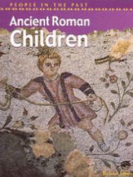 Paperback Ancient Roman Children (People in the Past) Book