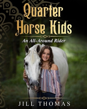 Paperback Quarter Horse Kids: An All-Around Rider Book