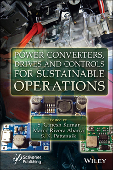 Hardcover Power Converters, Drives and Controls for Sustainable Operations Book