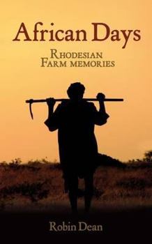 Hardcover African Days: Rhodesian Farm Memories Book