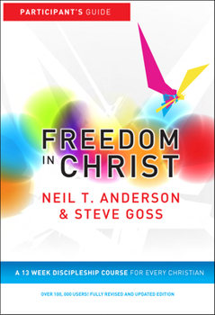 Paperback Freedom in Christ: Workbook: A 13-Week Course for Every Christian Book