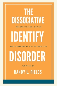 Paperback The dissociative identity disorder: Understanding, Coping and Overcoming DID in your Life Book