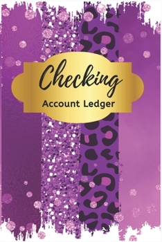 Paperback Checking Account Ledger: Check Book Ledger, 6 Column Payment Record, Tracker Log Book, Cute Purple Check Register, Personal Checking Account Ba Book