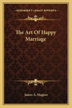 Paperback The Art Of Happy Marriage Book