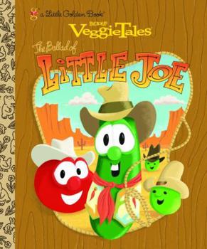 Hardcover The Ballad of Little Joe (VeggieTales) (Little Golden Book) Book