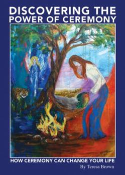 Paperback Discovering The Power Of Ceremony Book