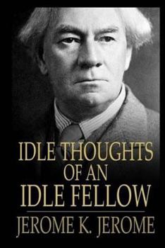 Paperback Idle Thoughts of an Idle Fellow Book