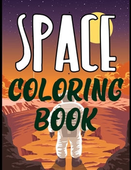 Paperback Space Coloring Book: Space Coloring Book For Kids Book