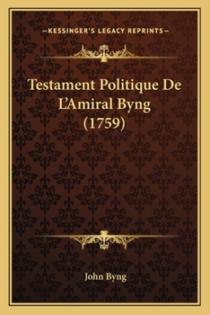 Paperback Testament Politique De L'Amiral Byng (1759) [French] Book
