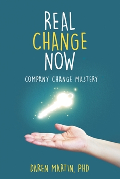 Paperback Real Change Now: Company Change Mastery Book
