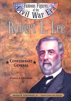Paperback Robert E. Lee: Confederate General (Famous Figures of the Civil War) Book