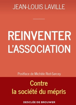 Paperback Réinventer l'association: Contre la société du mépris [French] Book