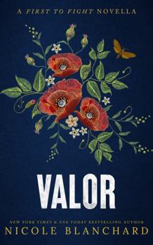 Valor: A First to Fight Novella - Book #2 of the First to Fight