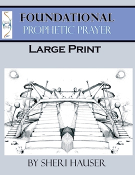 Paperback Foundational Prophetic Prayer Large Print [Large Print] Book