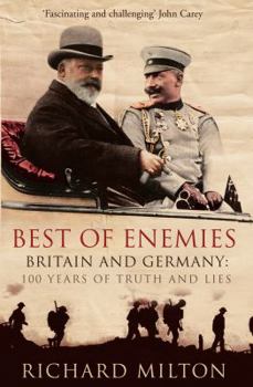 Hardcover Best of Enemies: Britain and Germany: 100 Years of Truth and Lies Book