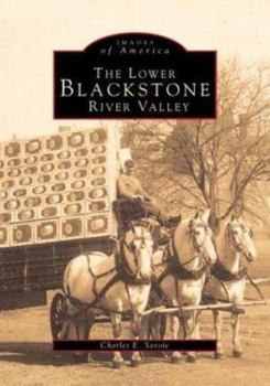 The Lower Blackstone River Valley (Images of America: Rhode Island) - Book  of the Images of America: Rhode Island