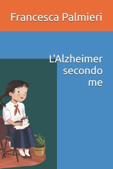 Paperback L'Alzheimer secondo me [Italian] Book