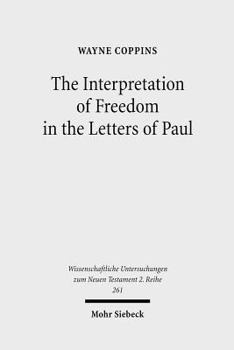 Paperback The Interpretation of Freedom in the Letters of Paul: With Special Reference to the 'German' Tradition Book