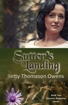 Sutter's Landing - Book #2 of the Kinsman Redeemer