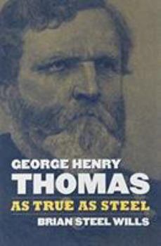Paperback George Henry Thomas: As True as Steel Book