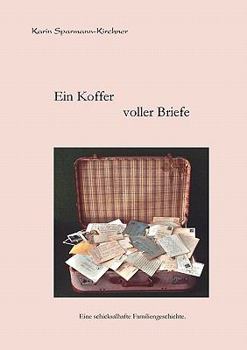 Paperback Ein Koffer voller Briefe: Eine schicksalhafte Familiengeschichte [German] Book