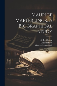 Paperback Maurice Maeterlinck, a Biographical Study Book