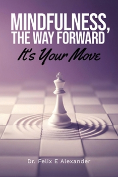 Mindfulness, The Way Forward: It's Your Move