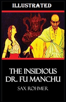 Paperback The Insidious Dr. Fu-Manchu Illustrated Book