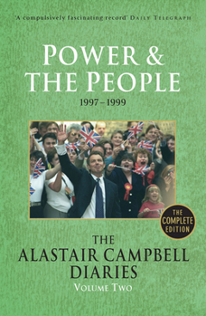 Diaries Volume Two: Power and the People - Book #2 of the Alastair Campbell Diaries