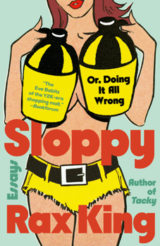 Paperback Sloppy: Or: Doing It All Wrong Book