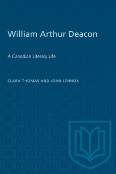 Paperback William Arthur Deacon: A Canadian Literary Life Book