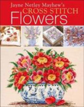 Hardcover Jayne Netley Mayhew's Cross Stitch Flowers Book