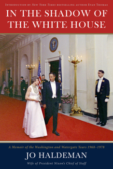 Hardcover In the Shadow of the White House: A Memoir of the Washington and Watergate Years, 1968-1978 Book